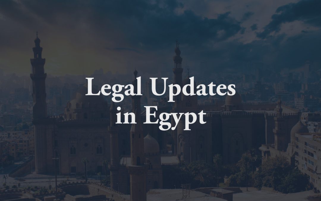 Highlights on Legal Updates in Egypt during 2022 – Part 1